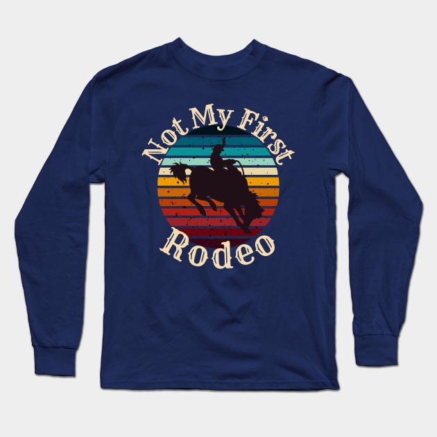 First Rodeo Long Sleeve T-Shirt by capesandrollerskates 